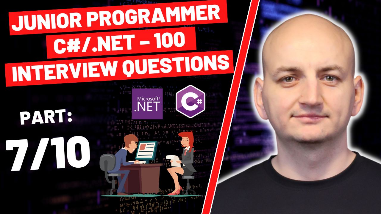 100-interview-questions-and-answers-for-junior-developers-csharp-dotnet-part-7-10.jpg